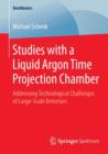 Studies with a Liquid Argon Time Projection Chamber : Addressing Technological Challenges of Large-Scale Detectors - Book