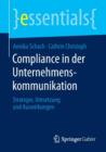 Compliance in Der Unternehmenskommunikation : Strategie, Umsetzung Und Auswirkungen - Book