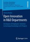 Open Innovation in R&D Departments : An Analysis of Employees' Intention to Exchange Knowledge in OI-Projects - Book