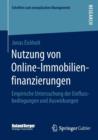 Nutzung Von Online-Immobilienfinanzierungen : Empirische Untersuchung Der Einflussbedingungen Und Auswirkungen - Book