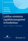 Cashflow-Orientiertes Liquiditatsmanagement Im Krankenhaus : Analyse - Verfahren - Praxisbeispiele - Book