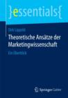 Theoretische Ansatze der Marketingwissenschaft : Ein Uberblick - Book