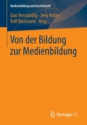 Von Der Bildung Zur Medienbildung - Book