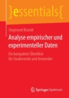 Analyse Empirischer Und Experimenteller Daten : Ein Kompakter UEberblick Fur Studierende Und Anwender - Book