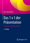 Das 1 X 1 Der Prasentation : Fur Schule, Studium Und Beruf - Book