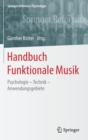 Handbuch Funktionale Musik : Psychologie - Technik - Anwendungsgebiete - Book