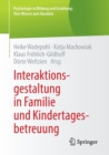 Interaktionsgestaltung in Familie Und Kindertagesbetreuung - Book