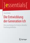 Die Entwicklung der Generation Ich : Eine psychologische Analyse aktueller Erziehungsleitbilder - Book