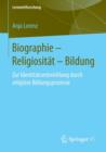 Biographie – Religiositat – Bildung : Zur Identitatsentwicklung durch religiose Bildungsprozesse - Book