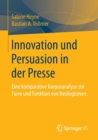 Innovation Und Persuasion in Der Presse : Eine Komparative Korpusanalyse Zur Form Und Funktion Von Neologismen - Book