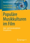 Populare Musikkulturen Im Film : Inter- Und Transdisziplinare Perspektiven - Book