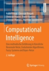 Computational Intelligence : Eine methodische Einfuhrung in Kunstliche Neuronale Netze, Evolutionare Algorithmen, Fuzzy-Systeme und Bayes-Netze - Book