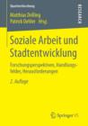 Soziale Arbeit Und Stadtentwicklung : Forschungsperspektiven, Handlungsfelder, Herausforderungen - Book