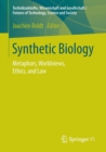 Synthetic Biology : Metaphors, Worldviews, Ethics, and Law - Book