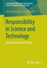 Responsibility in Science and Technology : Elements of a Social Theory - Book