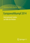 Europawahlkampf 2014 : Internationale Studien zur Rolle der Medien - Book