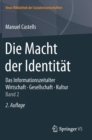 Die Macht der Identitat : Das Informationszeitalter. Wirtschaft. Gesellschaft. Kultur. Band 2 - Book