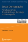 Social Demography - Forschung an Der Schnittstelle Von Soziologie Und Demographie - Book