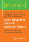 Campus-Management Systeme als Administrative Systeme : Basiswissen und Fallbeispiele zur Gestaltung und Einfuhrung - Book