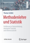 Methodenlehre und Statistik : Einfuhrung in Datenerhebung, deskriptive Statistik und Inferenzstatistik - Book