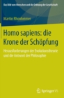 Homo sapiens: die Krone der Schopfung : Herausforderungen der Evolutionstheorie und die Antwort der Philosophie - Book
