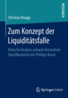 Zum Konzept Der Liquiditatsfalle : Kritische Analyse Anhand Alternativer Spezifikationen Der Phillips-Kurve - Book
