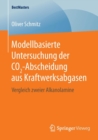 Modellbasierte Untersuchung Der Co2-Abscheidung Aus Kraftwerksabgasen : Vergleich Zweier Alkanolamine - Book
