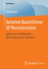 Variation Based Dense 3D Reconstruction : Application on Monocular Mini-Laparoscopic Sequences - eBook
