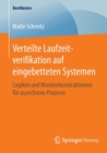Verteilte Laufzeitverifikation Auf Eingebetteten Systemen : Logiken Und Monitorkonstruktionen Fur Asynchrone Prozesse - Book
