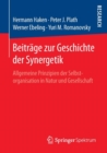 Beitrage Zur Geschichte Der Synergetik : Allgemeine Prinzipien Der Selbstorganisation in Natur Und Gesellschaft - Book