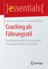 Coaching ALS Fuhrungsstil : Eine Einfuhrung Fur Fuhrungskrafte, Personalentwickler Und Berater - Book