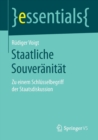 Staatliche Souveranitat : Zu Einem Schlusselbegriff Der Staatsdiskussion - Book