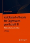 Soziologische Theorie der Gegenwartsgesellschaft III : Mitgliedschaft und Evolution - Book