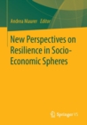New Perspectives on Resilience in Socio-Economic Spheres - Book