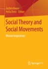 Social Theory and Social Movements : Mutual Inspirations - Book