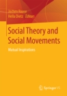 Social Theory and Social Movements : Mutual Inspirations - eBook