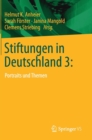Stiftungen in Deutschland 3: : Portraits und Themen - Book