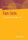 Fan-Sein : Die Identitat des Star Wars Fans - Book