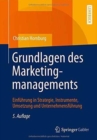 Grundlagen des Marketingmanagements : Einfuhrung in Strategie, Instrumente, Umsetzung und Unternehmensfuhrung - Book