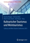 Kulinarischer Tourismus und Weintourismus : Culinary and Wine Tourism Conference 2015 - Book
