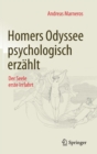 Homers Odyssee psychologisch erzahlt : Der Seele erste Irrfahrt - Book