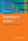 Bauleitung Im Ausland : Praxishilfen Fur Den Auslandseinsatz - Book