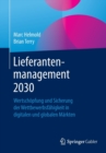 Lieferantenmanagement 2030 : Wertschopfung und Sicherung der Wettbewerbsfahigkeit in digitalen und globalen Markten - Book