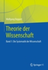 Theorie Der Wissenschaft : Band 1: Die Systematik Der Wissenschaft - Book