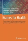 Games for Health : Proceedings of the 3rd european conference on gaming and playful interaction in health care - Book