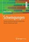 Schwingungen : Theorie Und Anwendungen in Mechanik, Akustik, Elektrik Und Optik - Book
