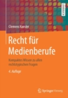 Recht Fur Medienberufe : Kompaktes Wissen Zu Allen Rechtstypischen Fragen - Book
