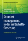 Standortmanagement in der Wirtschaftsforderung : Grundlagen fur die Praxis - Book