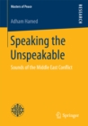 Speaking the Unspeakable : Sounds of the Middle East Conflict - eBook