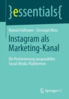 Instagram ALS Marketing-Kanal : Die Positionierung Ausgewahlter Social-Media-Plattformen - Book